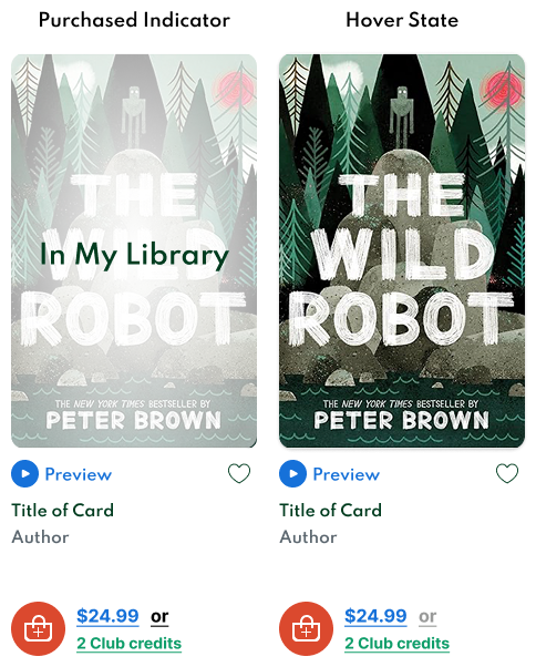 Two images of "The Wild Robot" Yoto card for sale. On the left, titled "Purchased Indicator": a slightly whited out version of the cover with the words "In My Library" overlaid on the image. On the right, titled "Hover State": the regular cover image with no overlay.